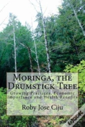 Moringa, The Drumstick Tree