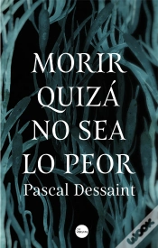 Capa do artigo Morir Quizá No Sea Lo Peor