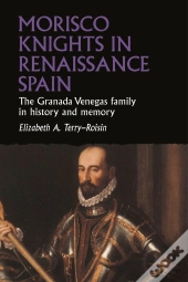Morisco Knights In Renaissance Spain