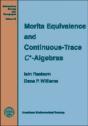 Morita Equivalence And Continuous-Trace C* -Algebras - Preview