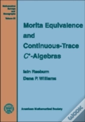 Morita Equivalence And Continuous-Trace C* -Algebras