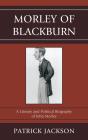 Morley Of Blackburn - Preview