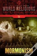 Mormonism & The Occult Behavior Of Joseph Smith