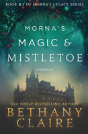 Morna'S Magic & Mistletoe - A Novella - Preview