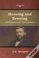Morning And Evening Daily Devotions With Charles Spurgeon