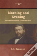 Morning And Evening Daily Devotions With Charles Spurgeon
