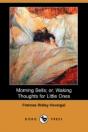 Morning Bells; Or, Waking Thoughts For Little Ones (Dodo Press) - Preview