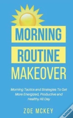 Capa do artigo Morning Routine Makeover: Morning Tactic