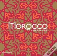 Morocco A Sense Of Place