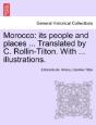 Morocco: Its People And Places ... Trans - Preview