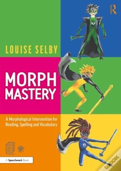 Capa do artigo Morph Mastery: A Morphological Intervention For Reading, Spelling And Vocabulary