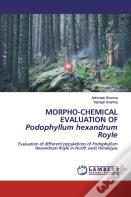 Morpho-Chemical Evaluation Ofpodophyllum Hexandrum Royle