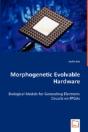 Morphogenetic Evolvable Hardware - Preview