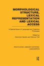 Morphological Structure, Lexical Representation And Lexical Access (Rle Linguistics C: Applied Linguistics) - Preview