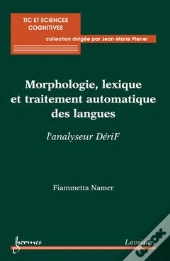 Morphologie Lexique Et Traitement Automatique Des Langues ; L'Analyseur Derif
