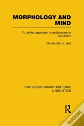 Morphology And Mind (Rle Linguistics C: Applied Linguistics)