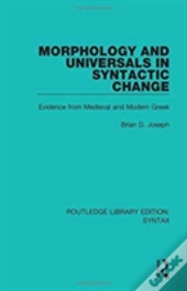 Morphology And Universals In Syntactic Change