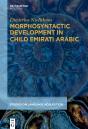 Morphosyntactic Development In Child Emirati Arabic - Preview