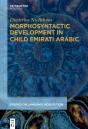 Morphosyntactic Development In Child Emirati Arabic - Preview