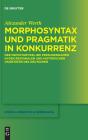 Morphosyntax Und Pragmatik In Konkurrenz - Preview