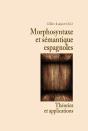 Morphosyntaxe Et Sémantique Espagnoles : Théories Et Applications - Preview