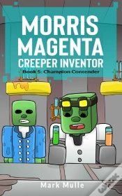 Capa do artigo Morris Magenta: Creeper Inventor Book 5