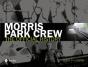 Morris Park Crew - Preview