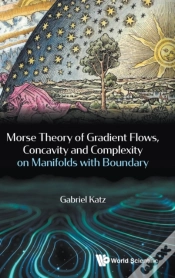 Capa do artigo Morse Theory Of Gradient Flows, Concavity And Complexity On Manifolds With Boundary
