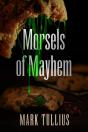 Morsels Of Mayhem - Preview