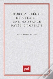 Capa do artigo Mort À Crédit De Céline : Une Naissance Payée Comptant