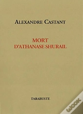 Mort D'Athanase Shurail - Alexandre Castant