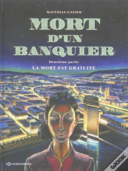 Capa do artigo Mort D'Un Banquier T.2 ; La Mort Est Gratuite