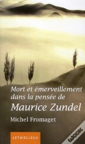 Mort Et Emerveillement Dans La Pensee De Maurice Zundel