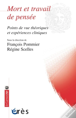 Capa do artigo Mort Et Travail De Pensée ; Points De Vue Théoriques Et Expériences Cliniques