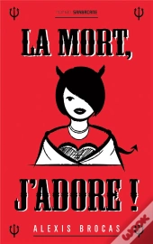 Mort, J'Adore (Ne) (La)