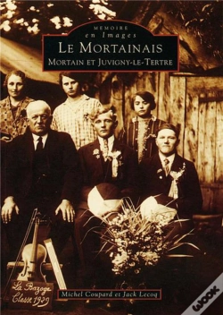 Capa do artigo Mortainais Tome 1 ; Mortain Et Juvigny-Le-Tertre