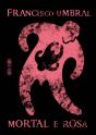 Mortal e Rosa - Preview