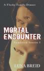 Mortal Encounter - Preview