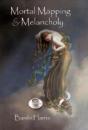 Mortal Mapping And Melancholy - Preview