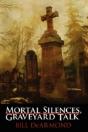 Mortal Silences, Graveyard Talk - Preview