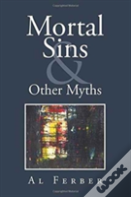 Mortal Sins & Other Myths