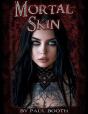 Mortal Skin - Preview