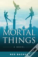 Mortal Things