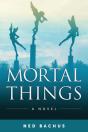 Mortal Things - Preview