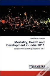 Mortality, Health And Development In India 2011