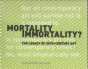 Mortality Immortality? Â€“ The Legacy Of 20thâ€“Century Art - Preview