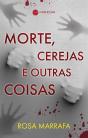 Morte, Cerejas E Outras Coisas - Preview