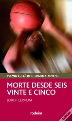 Capa do artigo Morte Desde Seis E Vinte E Cinco (Premio Edebé Modalidad Juvenil)