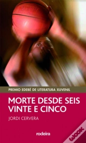 Capa do artigo Morte Desde Seis E Vinte E Cinco (Premio Edebé Modalidad Juvenil)