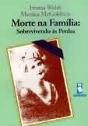 Morte na Família: Sobrevivendo às Perdas - Preview